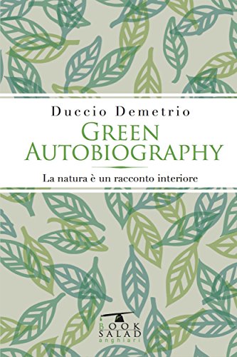 Green Autobiography: La Natura è un racconto interiore