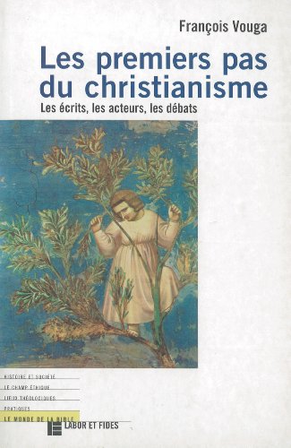 Ebooks gratuits en ligne télécharger DJVU Les Premiers Pas du Christianisme : Les Ecrits, les acteurs, les débats E-book DJVU FB2 by author
