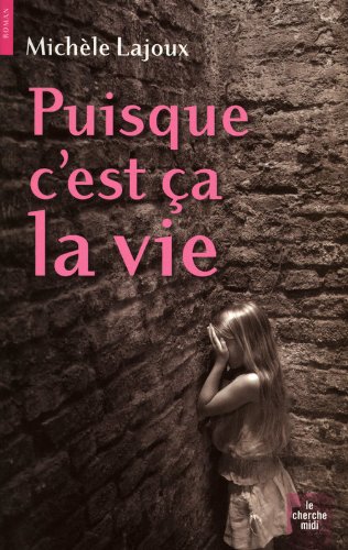 couverture de : Puisque c'est &ccedil;a la vie