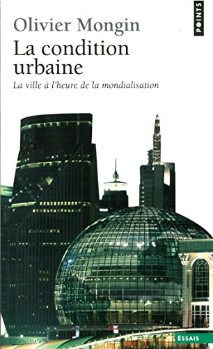 Download La Condition urbaine. La ville à l'heure de la mondialisation