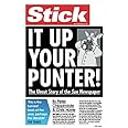 Stick It Up Your Punter!: The Uncut Story Of The Sun Newspaper