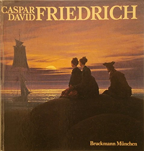Caspar David Friedrich. Text Deutsch, Englisch, Französisch