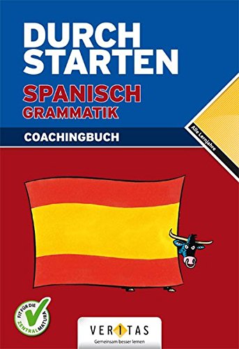 Durchstarten - in Spanisch: Durchstarten Spanisch Grammatik, Coachingbuch