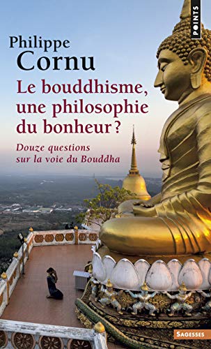 Télécharger Kindle livres à iPad gratuitement Le Bouddhisme, une philosophie du bonheur ?. Douze questions sur la voie du Bouddha by author 2757870602 ePub