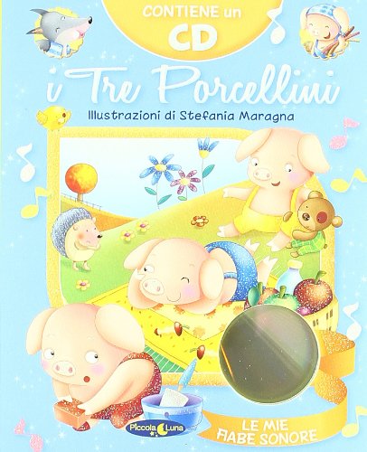I tre porcellini. Ediz. illustrata. Con CD Audio