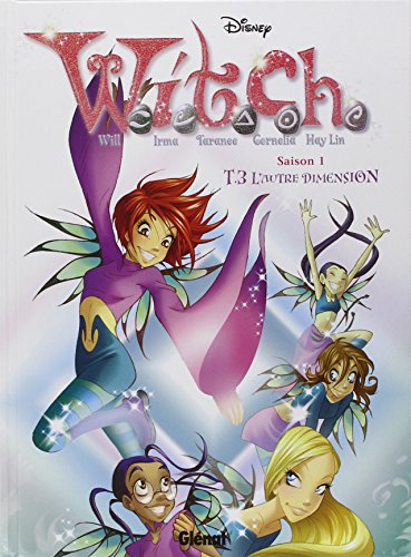 Witch Saison 1 T3 L'autre dimension