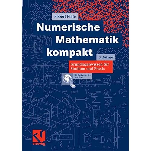 [PDF] Download Numerische Mathematik kompakt: Grundlagenwissen für Studium und Praxis Kostenlos