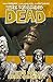 The Walking Dead, Bd.4: Was das Herz begehrt by 