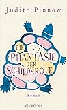Bücher Neuerscheinungen 2022 - Die Phantasie der Schildkröte: Roman von Judith Pinnow