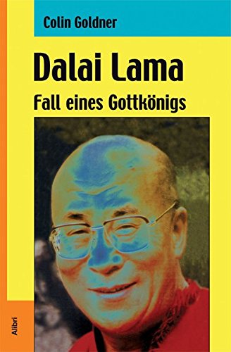 Dalai Lama: Fall eines Gottkönigs