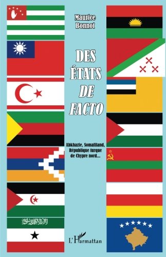 DES ÉTATS DE FACT: Abkhazie, Somaliland, République turque de Chypre nord. . . DES ÉTATS DE FACT: Abkhazie, Somaliland, République turque de Chypre nord. . .