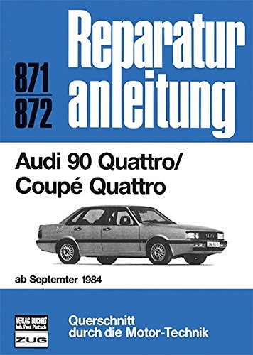 Audi 90 Quattro / Coupe Quattro ab September 1984 (Reparaturanleitungen)