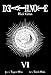 DEATH NOTE BLACK ED TP VOL 06 (OF 6) (C: 1-0-1) (Death Note Black Edition, Band 6) by