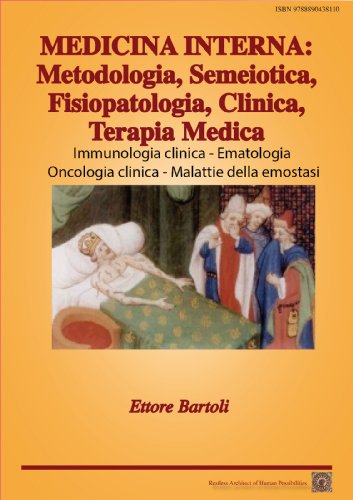 MEDICINA INTERNA: Immunologia clinica - Ematologia - Oncologia medica - Malattie della emostasi (MEDICINA INTERNA: Metodologia, Semeiotica, Fisiopatologia, Clinica, Terapia Medica Vol. 3)