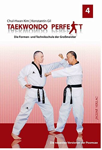 Download TAEKWONDO PERFEKT 4: Die Formen- und Technikschule der Großmeister Download TAEKWONDO PERFEKT 4: Die Formen- und Technikschule der Großmeister