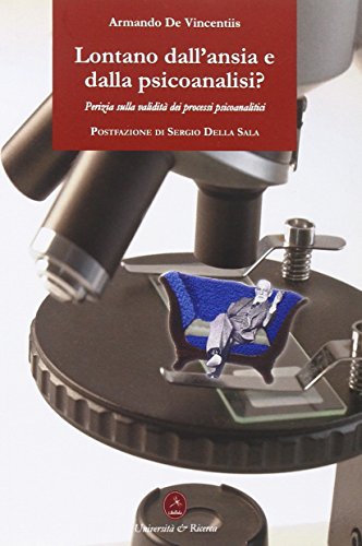 Lontano dall'ansia e dalla psicoanalisi? Perizia sulla validità dei processi psicoanalitici