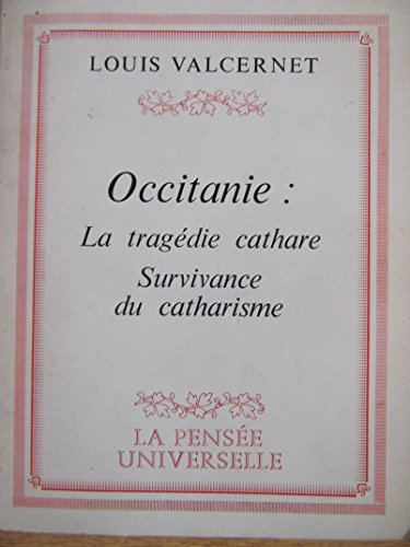 Occitanie : La tragédie cathare, survivance du catharisme gratuit Occitanie : La tragédie cathare, survivance du catharisme gratuit