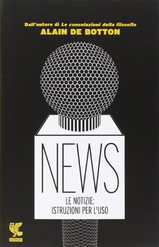 News. Le notizie: istruzioni per l'uso News. Le notizie: istruzioni per l'uso