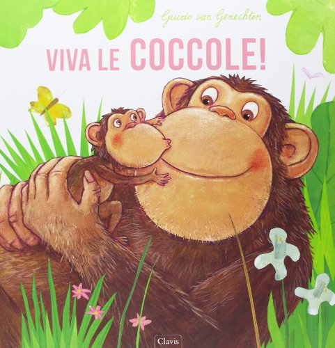 Viva le coccole! Ediz. illustrata libro