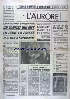 Download AURORE (L') [No 10026] du 08/12/1976 - LA GREVE DU LIVRE - UN CONFLIT QUI MET EN PERIL LA PRESSE ET LE DROIT A L'INFORMATION - GISCARD RASSURE PAR TITO - FOOT - BOXE - NAZI - ARRETE EN SUISSE POUR CRIMES DE GUERRE