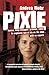 Pixie: Dancer, Drug Smuggler, Prisoner, Saint by