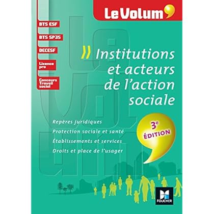 Institutions et acteurs de l'action sociale 3e édition - Le Volum' - Nº02 Institutions et acteurs de l'action sociale 3e édition - Le Volum' - Nº02