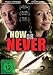 Now or Never