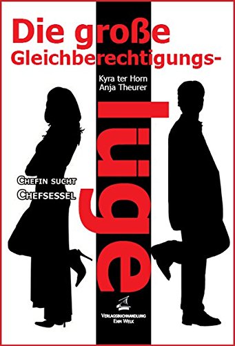 Die große Gleichberechtigungslüge: Chefin sucht Chefsessel