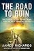 The Road to Ruin: The Global Elites' Secret Plan for the Next Financial Crisis (English Edition) by 