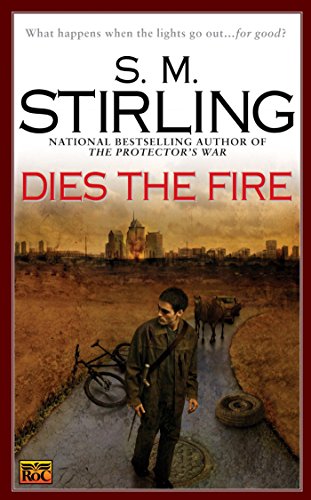 Dies the Fire (Emberverse Book 1) (English Edition) Dies the Fire (Emberverse Book 1) (English Edition)
