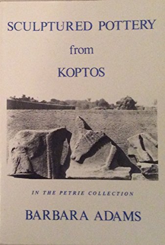 Sculptured Pottery from Koptos (Modern Egyptology)