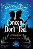 Conceal, Don't Feel: A Twisted Tale by