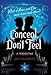 Conceal, Don't Feel: A Twisted Tale by