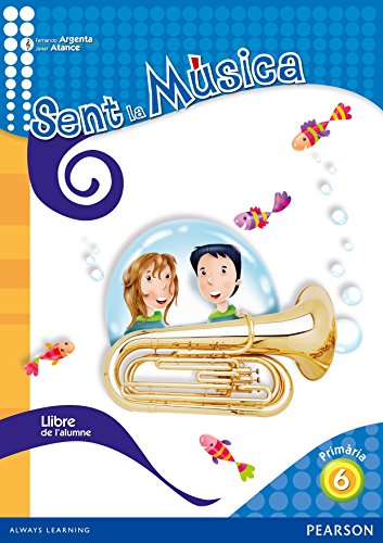 Sent la Música 6 Llibre del l'Alumne (Català) (Siente la música)