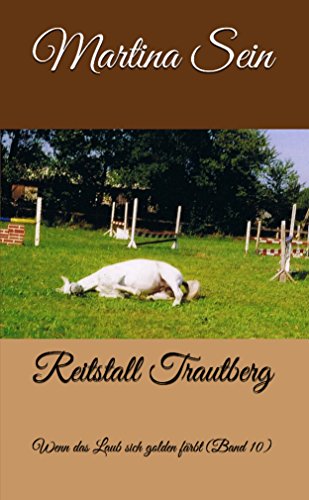 Reitstall Trautberg: Wenn das Laub sich golden färbt