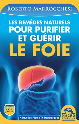 Les Remèdes Naturels pour Purifier et Guérir le Foie: Un chemin de prévention et de guérison Les Remèdes Naturels pour Purifier et Guérir le Foie: Un chemin de prévention et de guérison