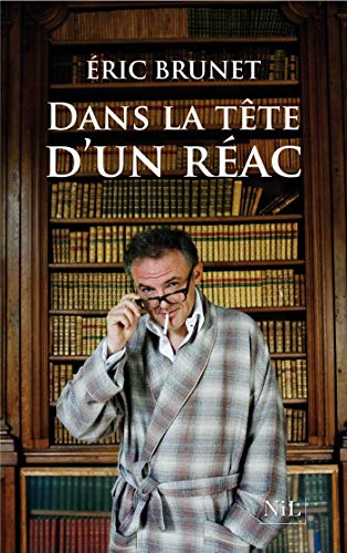 Dans la tête d'un réac Dans la tête d'un réac