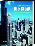 Image de Die Stadt: Von der Polis zur Metropolis