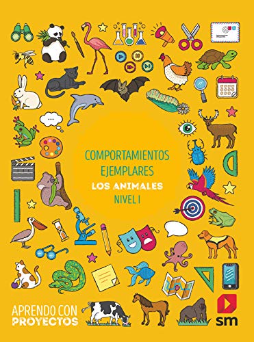 Comportamientos ejemplares Los animales (Nivel I) Aprendo con proyectos