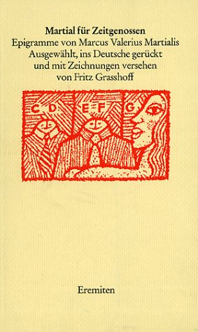 Download Martial für Zeitgenossen: Epigramme. Lat. /Dt.