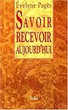 Savoir recevoir aujourd'hui