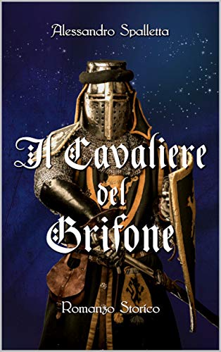 Alessandro Spalletta  - Il Cavaliere del Grifone (2019)