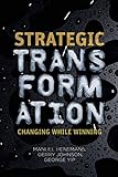 Image de Strategic Transformation: Changing While Winning