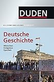 Duden Allgemeinbildung Deutsche Geschichte: Menschen, Ereignisse, Epochen by Alexander Emmerich, Kay Peter Jankrift