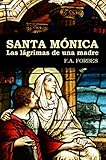 Image de Santa Mónica: Las lágrimas de una madre (Colección Santos nº 8)
