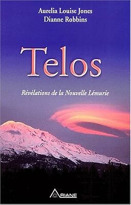 Ariane Telos : Révélations de la Nouvelle Lémurie