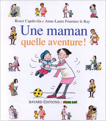 Une maman, quelle aventure !