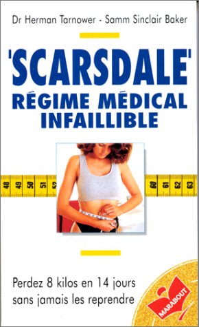 couverture de : Scarsdale, le r&eacute;gime m&eacute;dical infaillible