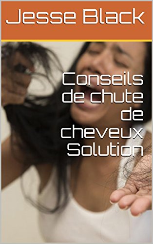 Download Conseils de chute de cheveux Solution Download Conseils de chute de cheveux Solution