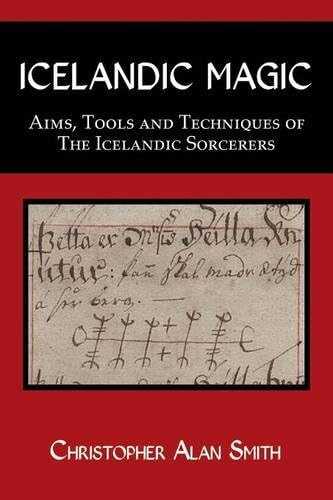 Icelandic Magic: Aims, tools and techniques of the Icelandic sorcerers (1)